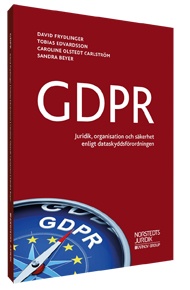 GDPR Juridik, organisation och säkerhet enligt dataskyddsförordningen