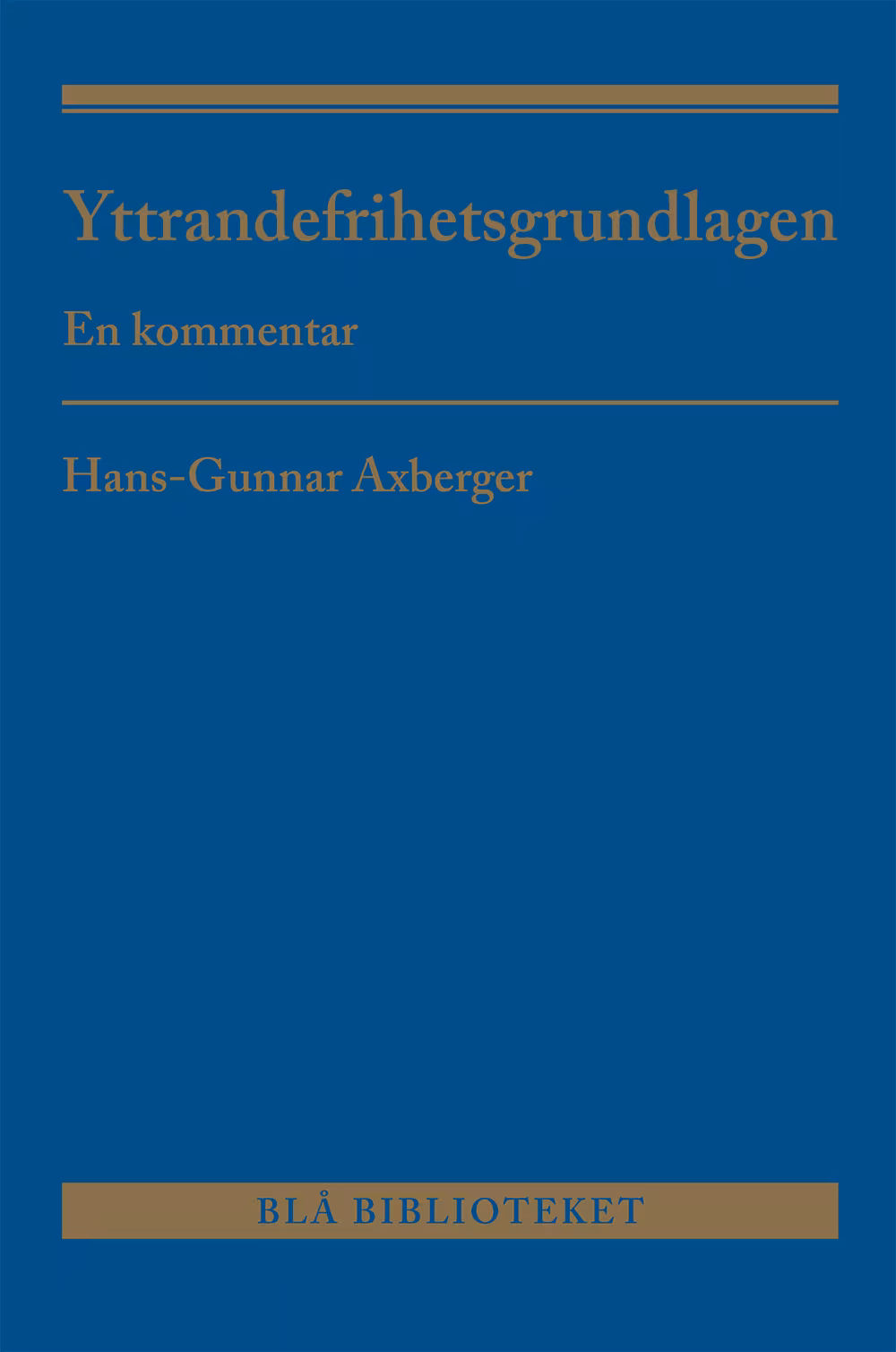 Yttrandefrihetsgrundlagen - En kommentar